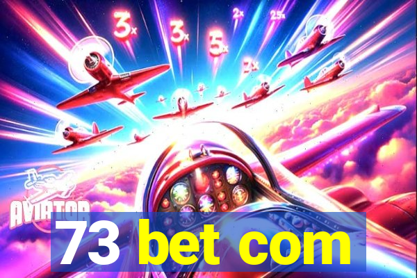 73 bet com